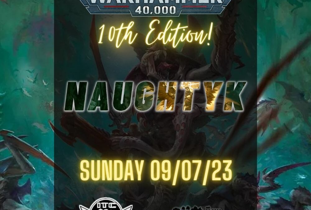 NaughtyK: Warhammer 40k RTT July (09/07/23)
